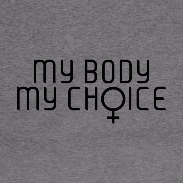 My Body My Choice by RobinBobbinStore